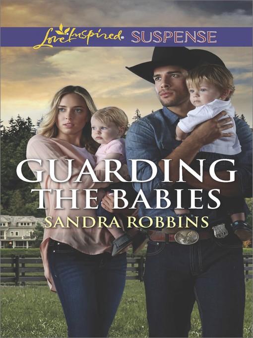 Title details for Guarding the Babies by Sandra Robbins - Wait list